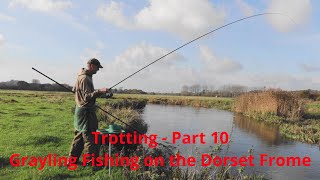 Trotting Part 10  Grayling Fishing on the Dorset Frome [upl. by Siuqaj]