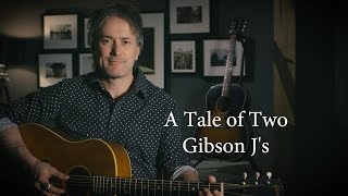 A Tale of Two Gibson Js 57 J50 amp 03 J45 [upl. by Myrlene499]