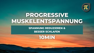 Besser entspannen amp schlafen 10min progressive Muskelentspannung [upl. by Buchalter]