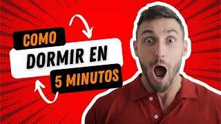 COMO DORMIR EN 5 MINUTOS [upl. by Eidualc]