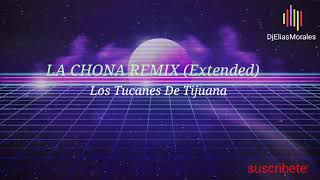 LA CHONA REMIX  Los Tucanes De Tijuana [upl. by Aila]