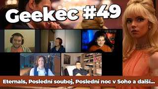 Geekec 49  Poslední souboj s Poslední nocí v Soho Eternals Duna a další [upl. by Ayouqes]