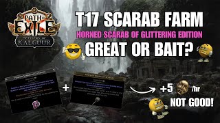 PoE 325 T17 Scarab w Glittering Scarab farming  is 325 MF scarab GREAT OR BAIT [upl. by Krusche]