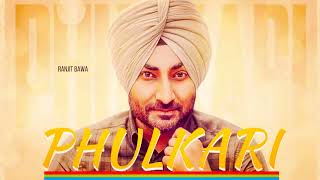 PhulkariRanjit BawaLatest punjabi Song 2017 [upl. by Kurys504]