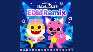 Baby Shark EDM Remix [upl. by Erdnoid]