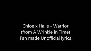 Chloe x Halle  Warrior Lyrics from A Wrinkle in Time [upl. by Omari138]