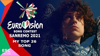 Sanremo 2021Eurovision Italy 🇮🇹  My TOP 26 Song [upl. by Mayes]