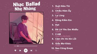 Suýt Nữa Thì Chiều Hôm Ấy Lạ Lùng Đông Kiếm Em  Nhạc Ballad Việt Nhẹ Nhàng Hot Nhất 2023 [upl. by Ferne952]