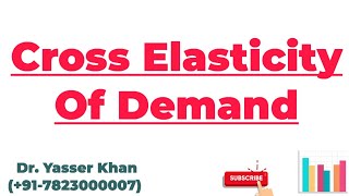 Cross Elasticity Of Demand  Cross Elasticity  Meaning Of Cross Elasticity Of Demand  Demand [upl. by Eidnalem]