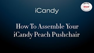 How to Assemble Your iCandy Peach Pushchair [upl. by Rothschild]