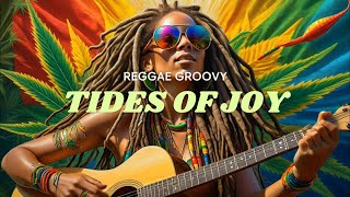 🐚 TIDES OF JOY REGGAE LOVE SONGS 2024 🐚 [upl. by Drageruaeb]