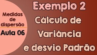 06  Exemplo 2  Cálculo de Variância e Desvio Padrão [upl. by Celle]