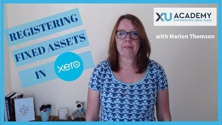 How to register Fixed Assets in Xero [upl. by Alikahs]