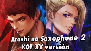 KOF XV  Arashi no Saxophone 2 OST  KOF XV version [upl. by Onailil]