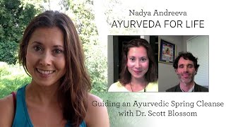 Guiding An Ayurvedic Spring Cleanse with Dr Scott Blossom [upl. by Marjy]