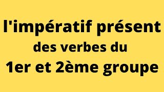 conjugaison  Limpératif présent des verbes du 1er et 2ème groupe avec exercice corrigé [upl. by Lada]