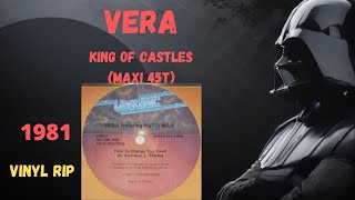 Vera  King Of Castles 1981 Maxi 45T [upl. by Ahsertal725]