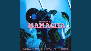 MAMACITA feat KOB SA Stay C Farah F1 amp Dinero [upl. by Ynad]