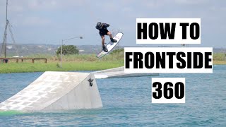 HOW TO KICKER FRONTSIDE 360  WAKEBOARDING TUTORIAL [upl. by Kcinomod]