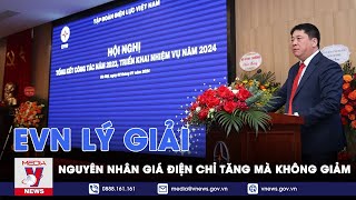 EVN lý giải nguyên nhân giá điện chỉ tăng mà không giảm  VNews [upl. by Gylys]