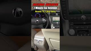 Acura TL 3rd Gen  1 Minute Car Reviews acuratl types acura jseries [upl. by Kippy940]