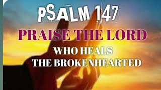 PSALM 147 PRAISE THE LORD WHO HEALS THE BROKENHEARTED Res Psalm on the 5th Sunday in OT [upl. by Creighton]