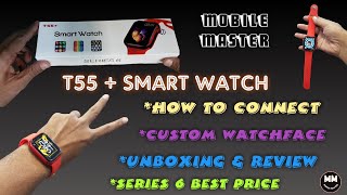 T55 Smart Watch How To Connect  T55 Plus Smart Watch Unboxing And Review [upl. by Lemaj]