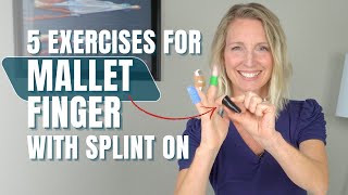 Best 5 Exercises with a Mallet Finger Splint On What To Do While Your Mallet Finger is Healing [upl. by Mcloughlin]