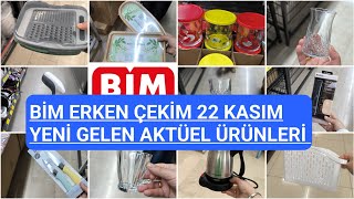 BİM ERKEN ÇEKİMBİM 22 KASIM CUMA 2024BİM BU HAFTA YEPYENİ ÜRÜNLER BİM YENİ GELEN AKTÜEL ÜRÜNLERİ [upl. by Ahsimet815]