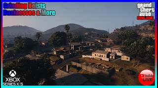 GTA Online Grinding Heists Businesses amp More Xbox Series XS [upl. by Nylednarb]