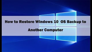 How to Restore Windows 10 OS Backup to Another Computer [upl. by Ilzel679]