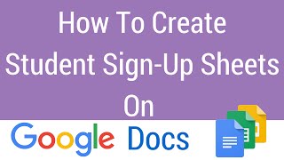 How To Create A Student SignUp Sheet on Google Docs [upl. by Bully]