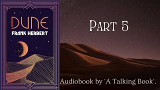 Part 5  Book 1  Dune  Audiobook  Frank Herbert [upl. by Cobb]