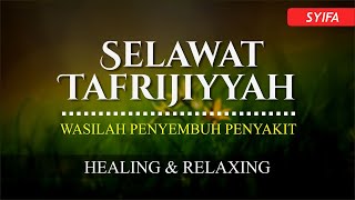 SELAWAT TAFRIJIYYAH MERDUSELAWAT MURAH REZEKI TENANGKAN HATI DAN PIKIRAN SABTU [upl. by Nayhr]