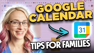 Google Calendar Tips and Tricks for Families [upl. by Ayra]