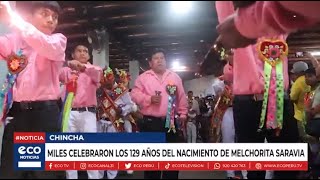 Chincha miles celebraron los 129 años del nacimiento de Melchorita Saravia [upl. by Maddox]