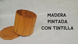 Cómo Pintar Madera con Tintilla [upl. by Dnalyaw900]