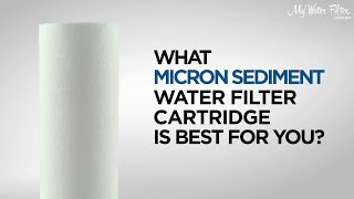 Which Micron Sediment Water Filter is Best for your family [upl. by Ybroc]