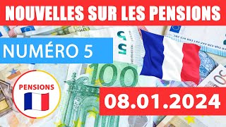 5 ACTUALITÉS DES RETRAITES EN FRANCE 08 01 2024 Pensions Paiements Allocations Avantages [upl. by Elayor]