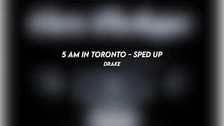 5 am in toronto drake sped up [upl. by Absa311]