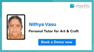 Personal Tutor for Art amp Craft on UrbanPro  Nithya Vasu [upl. by Inattyrb]