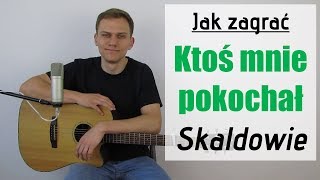 173 Jak zagrać na gitarze Skaldowie  Wszystko mi mówi że mnie ktoś pokochał  JakZagracpl [upl. by Emalia]