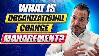 What is Organizational Change Management  Introduction to Change Management [upl. by Caprice]