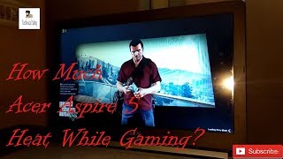 How Much Acer Aspire A51551g Heat While Gaming [upl. by Nichola176]