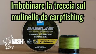 IMBOBINARE LA TRECCIA SUL MULINELLO DA CARPFISHING [upl. by Briney434]