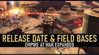 Release Date amp Field Bases  Thrawns Revenge amp FotR Preview  Empire at War Expanded [upl. by Simson543]