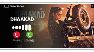 Dhaakad song ringtone  Dhaakad ringtone  Dhaakad new movie song 30 ringtone KINGOFRUSTAM [upl. by Stryker]