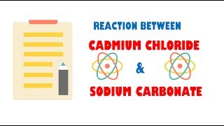 Cadmium Chloride and Sodium Carbonate  Reaction [upl. by Eindys]