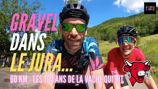 Gravel Dans le Jura  La VACHE QUI RIT 60 km  Avec Marjorie de Maki Cycling et aussi Seb Claire [upl. by Sabah]