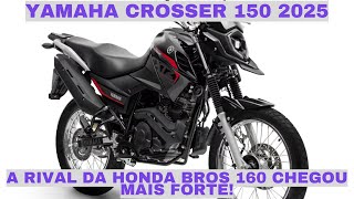 Nova Yamaha Crosser 150 2025 Lançada Veja o Preço e Tudo que Mudou na Trail [upl. by Siloa34]